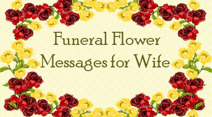 Funeral Flower Messages for Wife