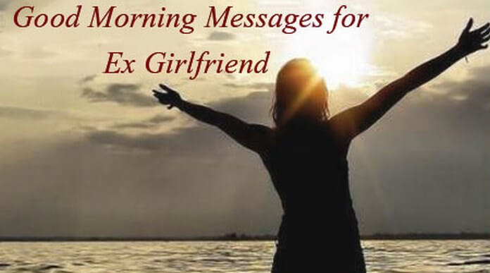 lovely Good Morning Messages for Ex Girlfriend