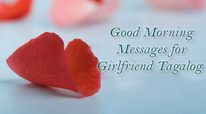Good Morning Messages for Girlfriend Tagalog