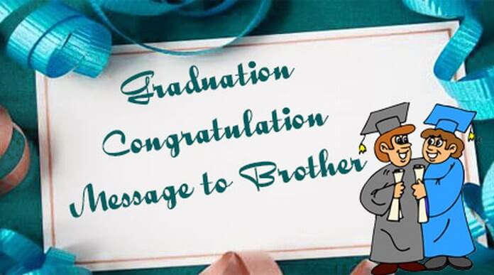 Graduation Congratulation Message to Brother