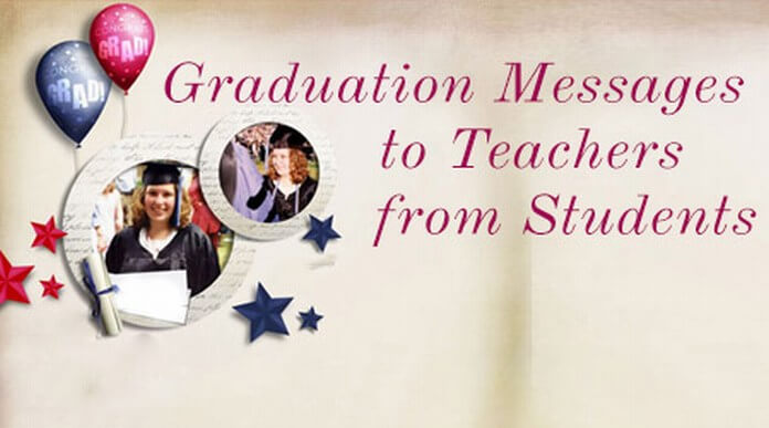 Graduation Messages to Teachers from Students