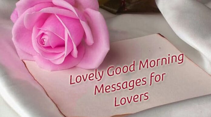Lovely Good Morning Messages for Lovers