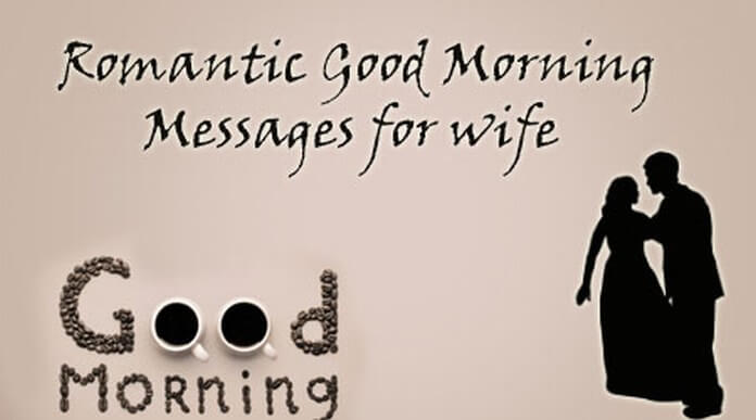 Romantic good morning text messages for wife