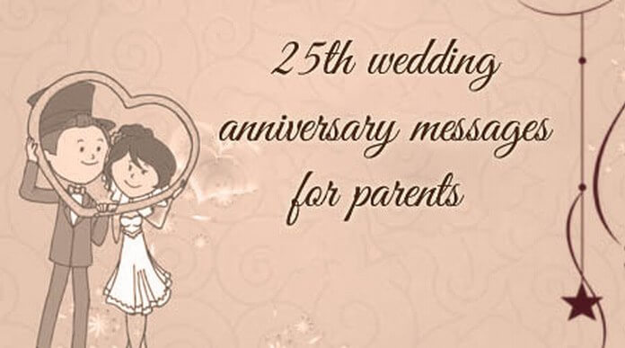 25th Wedding  Anniversary  Messages  for Parents 