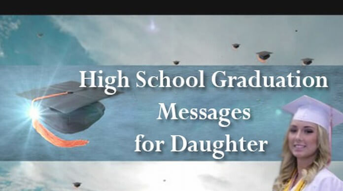 High School Graduation Messages for Daughter