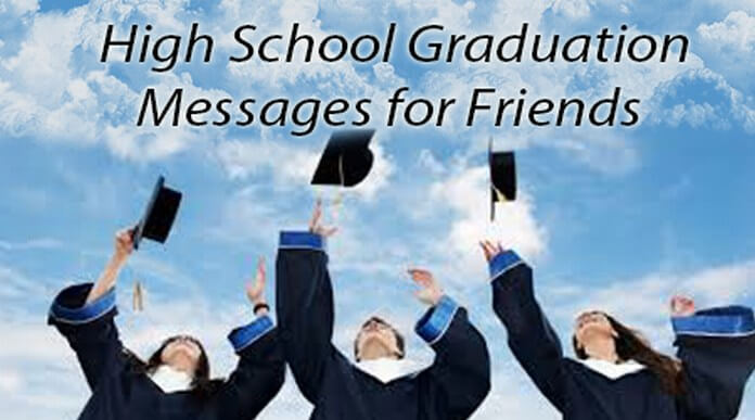 High school graduation messages for friends