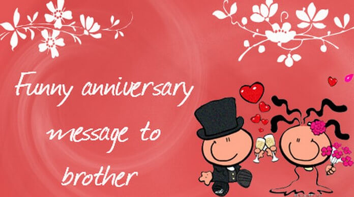 Funny Anniversary Message to Brother