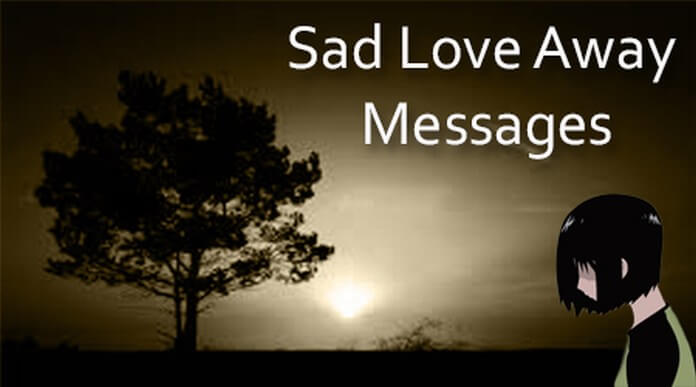Sad Love Away Messages