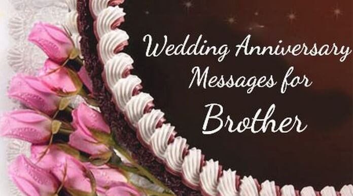  Wedding  Anniversary  Messages  for Brother 