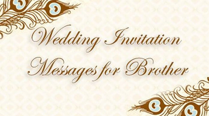 Wedding Invitation Messages For Brother