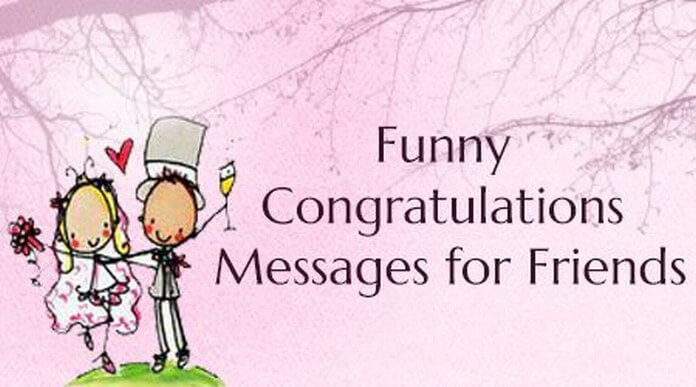 Funny Congratulations Messages for Friends