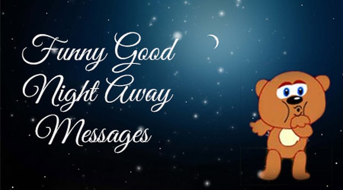 Funny Good Night Away Messages