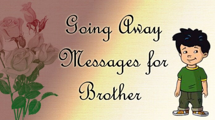 Going Away Messages For Brother