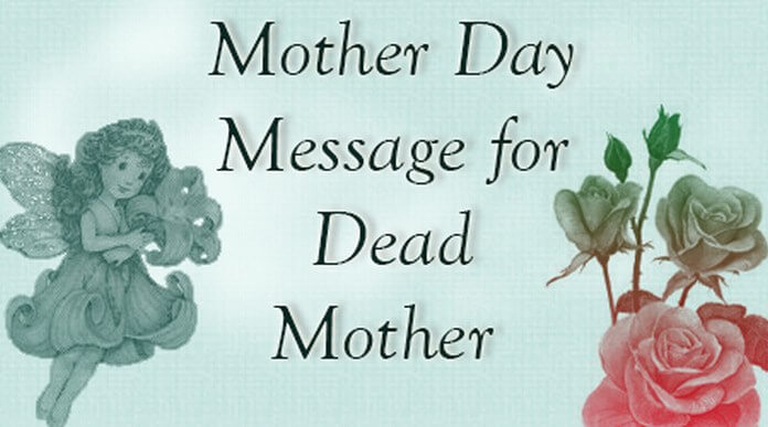 Mother Day Message for Dead Mother