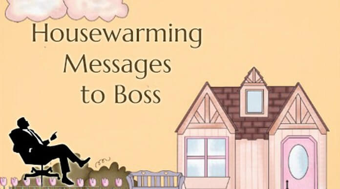 Housewarming boss Messages