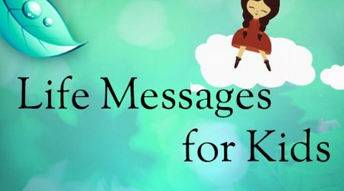 Life messages for kids