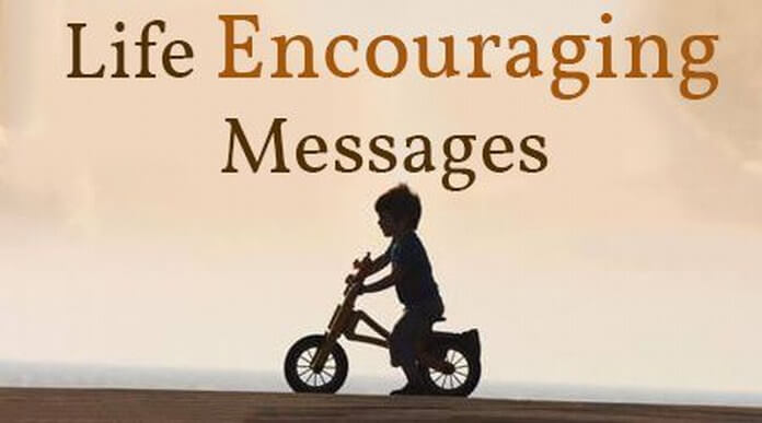 Life Encouraging Messages