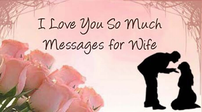 I Love You So Much Messages for Wife