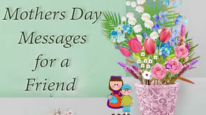 Mother's Day messages for friends