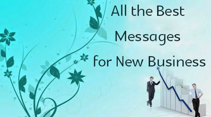 All the Best Messages for New Business