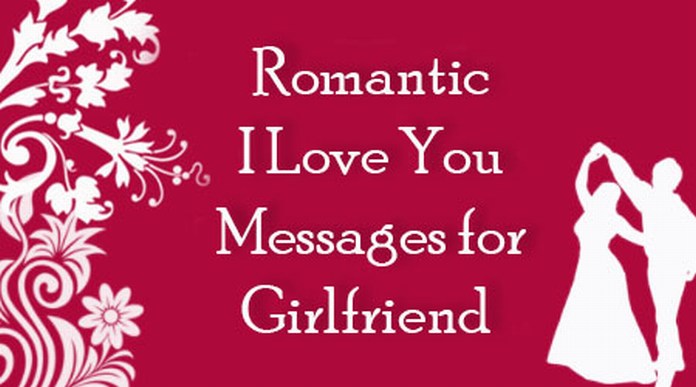 Romantic Love You Messages for Girlfriend