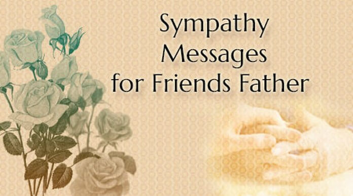 Sympathy Messages for Loss of Friend Father