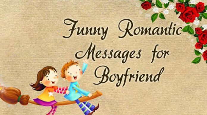 Funny Romantic Messages for Boyfriend
