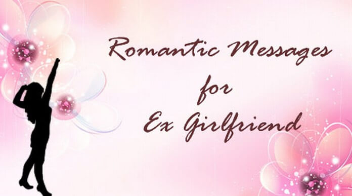 Romantic messages for ex girlfriend