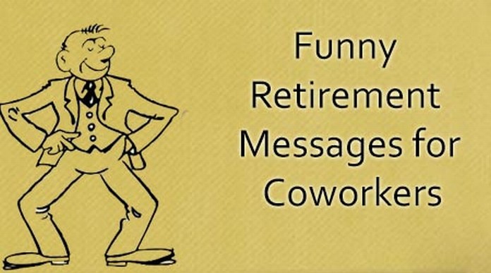 Funny Retirement Messages for Coworkers