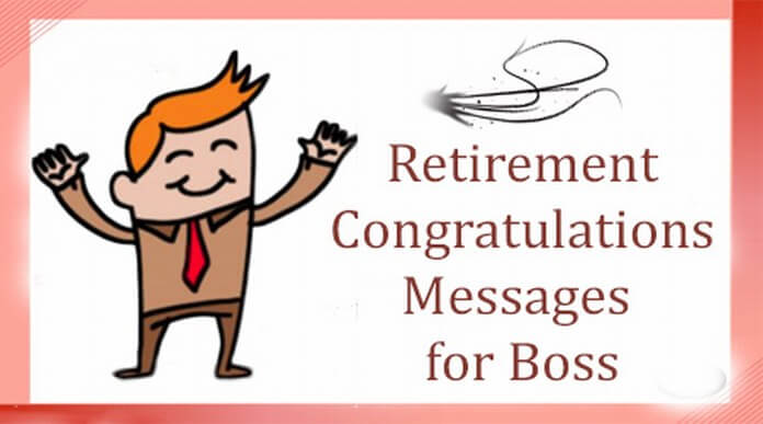 Retirement Congratulations Messages for Boss