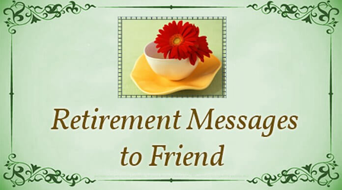 Retirement Messages to Friend