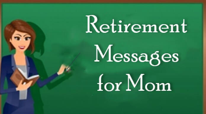 Retirement Messages for Mom