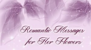 Message Flor Romantic Messages for Her Flowers