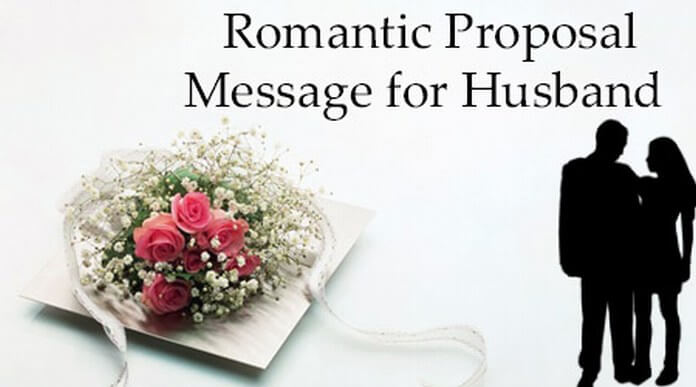 Romantic Proposal Message for Husband