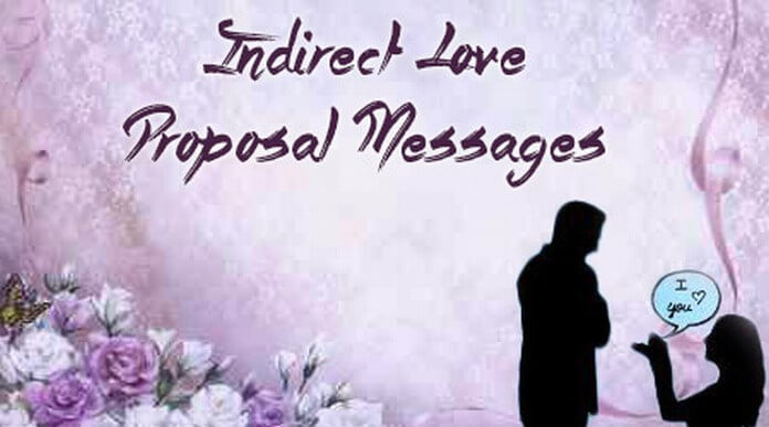 Indirect Love Proposal Messages