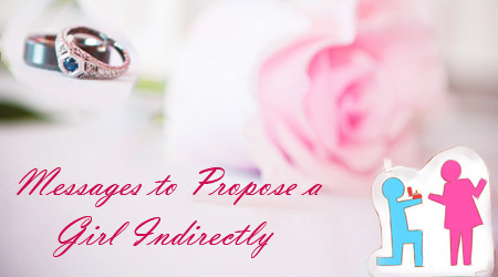 Messages to Propose a Girl Indirectly