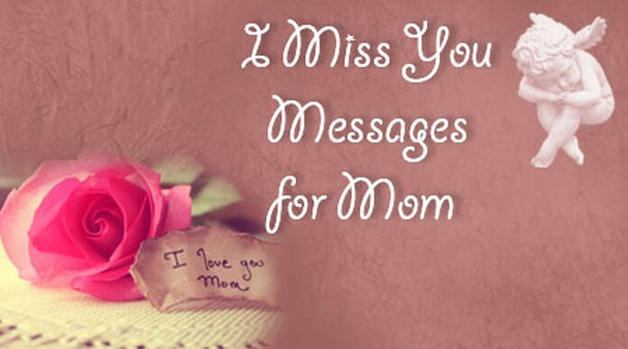 I Miss You Messages for Mom