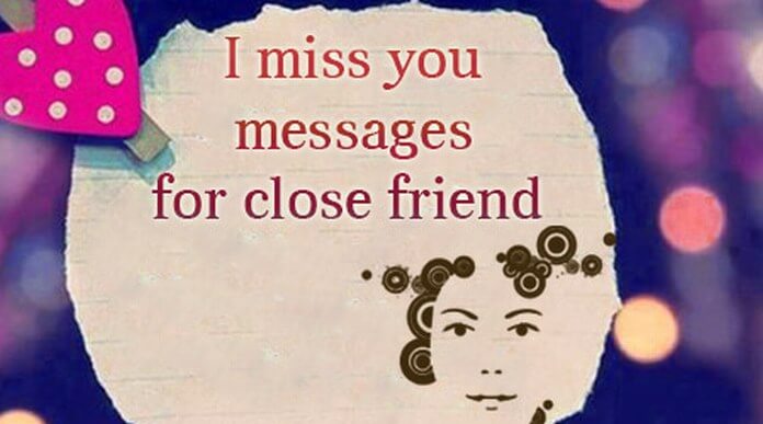 I miss you messages for close friend