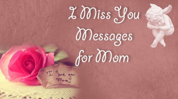 Miss You Messages for Mom