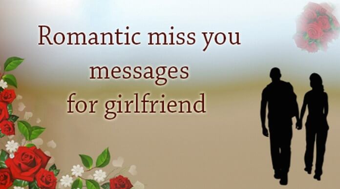 Romantic miss you messages for girlfriend