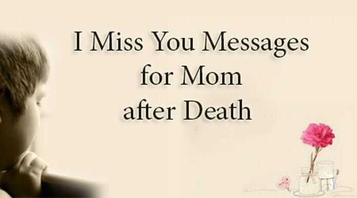 i miss you message mom after death