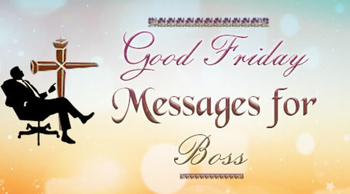 Good Friday Messages for Boss