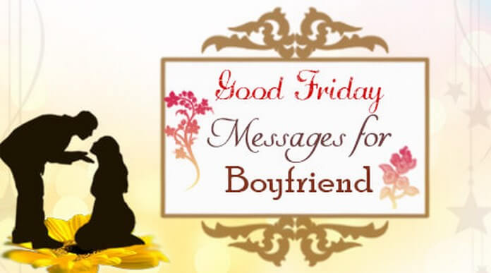 Good Friday Messages for Boyfriend