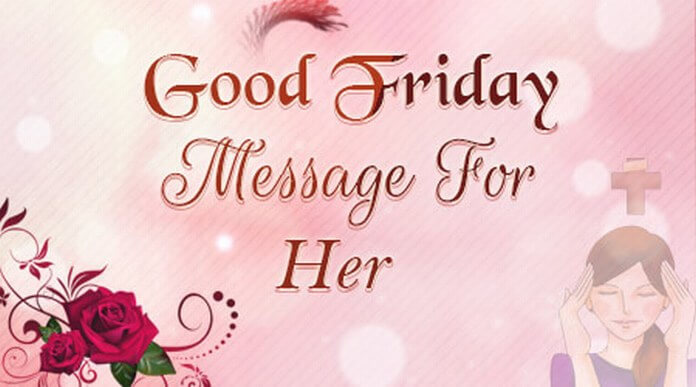 Good Friday Message for Her