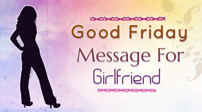 Girlfriend Good Friday Message