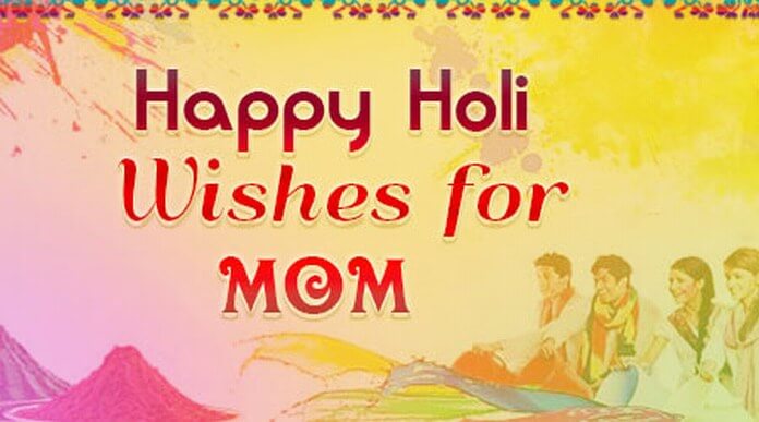 best Holi Wishes for Mom
