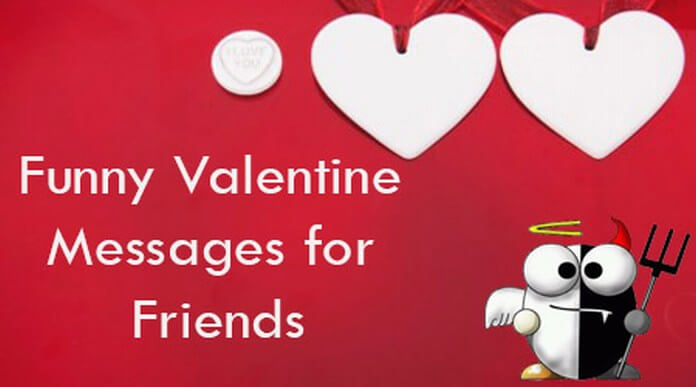 funny valentines day messages for friends - valentine messages