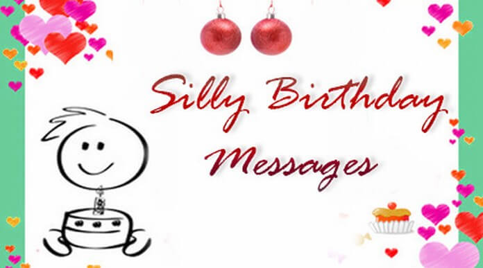 Silly Birthday wishes Messages