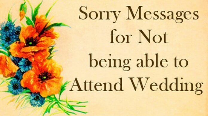 Sorry Messages for Not Attending Wedding