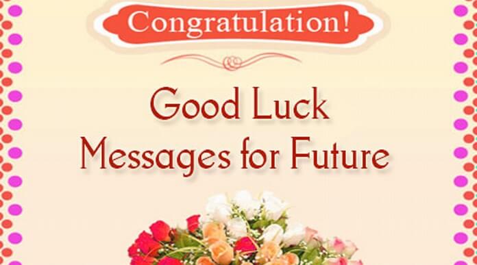 Good Luck Messages future